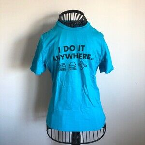 Teal Rogue ”I Do It Anywhere” Tshirt
